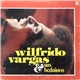 Wilfrido Vargas & Sus Beduinos - Wilfrido Vargas & Sus Beduinos